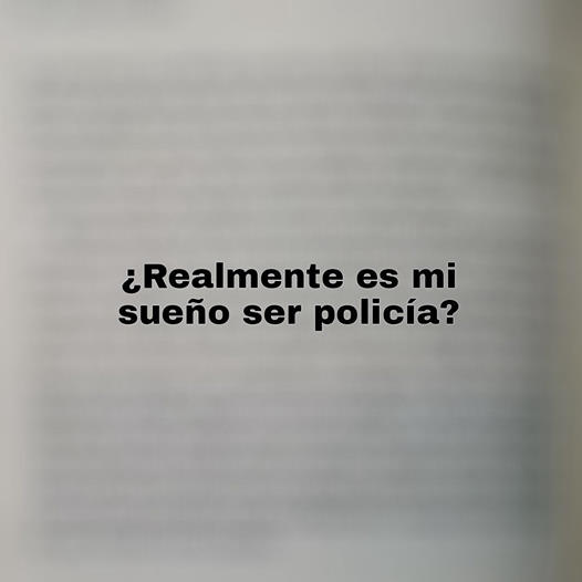 Realmente debe ser un sueño ser policía? - Espíritu González